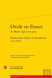 Ovide En France Du Moyen Age A Nos Jours - Etudes Pour Celebrer Le Bimillenaire - Etudes Pour Celebr