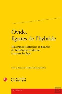 Bertrand.pt - Ovide, Figures De L'Hybride : Illustrations Littéraires Et Figurées De L'Esthétique Ovidienne À Travers Les Âges