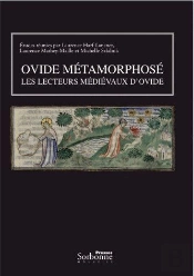 Ovide Métamorphosé ; Les Lecteurs Médiévaux D'Ovide
