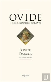 Ovide ; Naître, Désirer, Survivre
