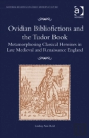 Ovidian Bibliofictions And The Tudor Book