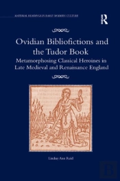Ovidian Bibliofictions And The Tudor Book