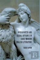 Ovidian Myth And Sexual Deviance In Early Modern English Literature