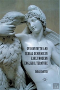 Bertrand.pt - Ovidian Myth And Sexual Deviance In Early Modern English Literature