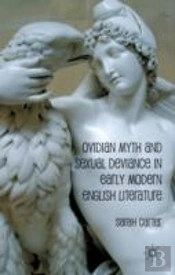 Ovidian Myth And Sexual Deviance In Early Modern English Literature