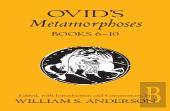 Ovid'S Metamorphoses, Books 6-10