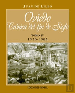 Bertrand.pt - Oviedo, Crónica De Fin De Siglo Tomo Iv 1976-1985