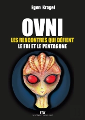 Ovni : Les Rencontres Qui Défient Le Fbi Et Le Pentagone