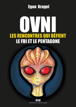 Bertrand.pt - Ovni : Les Rencontres Qui Défient Le Fbi Et Le Pentagone