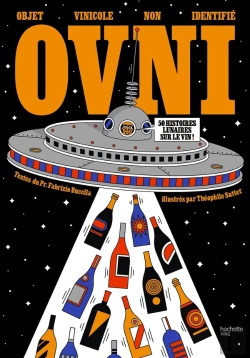 Bertrand.pt - Ovni Objet Viticole Non Identifié : 50 Histoires Lunaires Sur Le Vin !