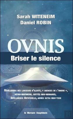 Bertrand.pt - Ovnis : Briser Le Silence ; Révélations Des Lanceurs D'Alerte, Agences De L'Ombre, Rétro-Ingénierie,
