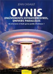 Ovnis Enlevements Extraterrestres Univers Paralleles
