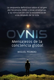 Ovnis: Mensajeros De La Conciencia Global