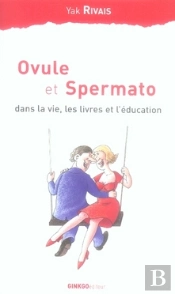 Ovule Et Spermato ; Dans La Vie, Les Livres Et L'Éducation