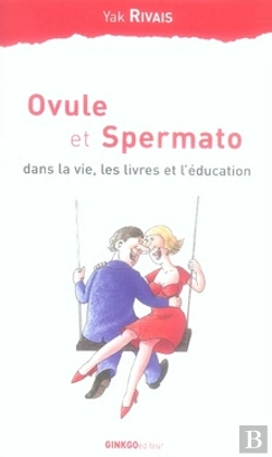 Bertrand.pt - Ovule Et Spermato ; Dans La Vie, Les Livres Et L'Éducation