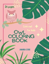 Owl Coloring Book: Owl Coloring Book For