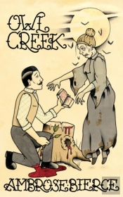 Owl Creek; Horror Stories Of Ambrose Bierce