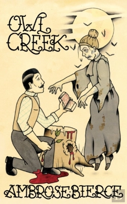 Bertrand.pt - Owl Creek; Horror Stories Of Ambrose Bierce