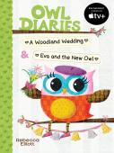 Owl Diaries Bind-Up 2: A Woodland Wedding & Eva And The New Owl