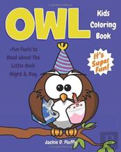 Owl Kids Coloring Book +Fun Facts To Read About The Little Owls Night & Day