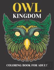 Owl Kingdom Coloring Book For Adult