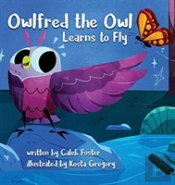 Owlfred The Owl Learns To Fly