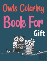 Owls Coloring Book For Gift