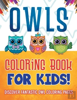 Bertrand.pt - Owls Coloring Book For Kids! Discover Fantastic Owl Coloring Pages