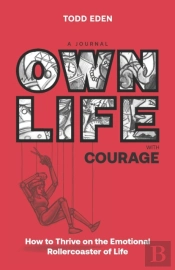 Own Life With Courage