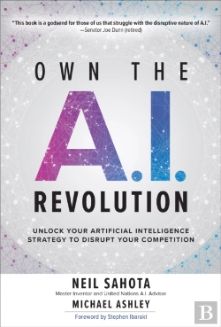 Bertrand.pt - Own The A.I. Revolution: Unlock Your Artificial Intelligence Strategy To Disrupt Your Competition