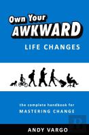 Own Your Awkward Life Changes