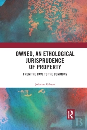 Owned, An Ethological Jurisprudence Of Property