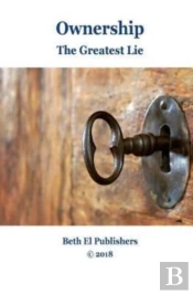 Ownership: The Greatest Lie
