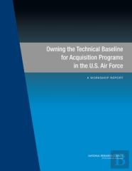 Owning The Technical Baseline For Acquisition Programs In The U.S. Air Force