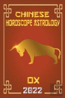Ox Chinese Horoscope & Astrology 2022