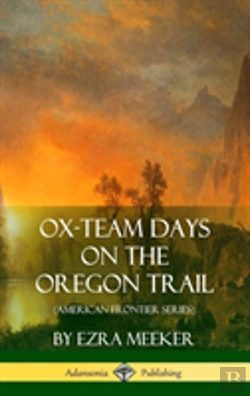 Bertrand.pt - Ox-Team Days On The Oregon Trail (American Frontier Series) (Hardcover)