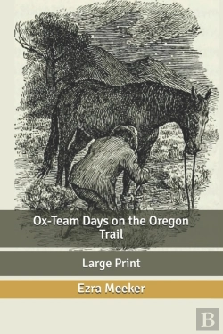Bertrand.pt - Ox-Team Days On The Oregon Trail