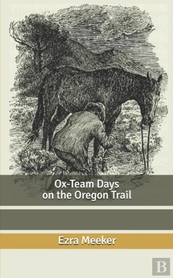 Bertrand.pt - Ox-Team Days On The Oregon Trail