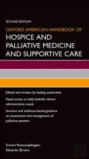 Oxford American Handbook Of Hospice And Palliative Medicine And Supportive Care