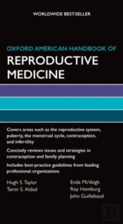 Oxford American Handbook Of Reproductive Medicine