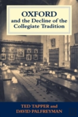 Bertrand.pt - Oxford And The Decline Of The Collegiate Tradition