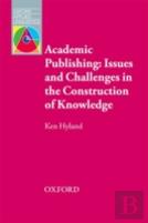 Oxford Applied Linguistics: Academic Publishing: Issues And Challenges In The Construction Of Knowledge