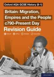 Oxford Aqa Gcse History (9-1): Britain: Migration, Empires And The People C790-Present Day Revision Guide