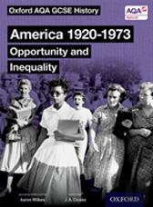 Oxford Aqa Gcse History: America 1920-1973: Opportunity And Inequality Student Book