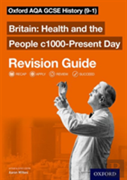 Oxford Aqa Gcse History: Britain: Health And The People C1000-Present Day Revision Guide