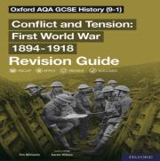 Oxford Aqa Gcse History: Conflict And Tension First World War 1894-1918 Revision Guide
