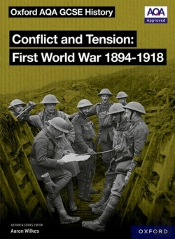 Bertrand.pt - Oxford Aqa Gcse History: Conflict And Tension First World War 1894-1918 Student Book