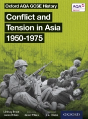 Oxford Aqa Gcse History: Conflict And Tension In Asia 1950-1975