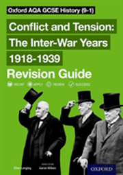 Oxford Aqa Gcse History: Conflict And Tension: The Inter-War Years 1918-1939 Revision Guide
