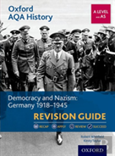 Oxford Aqa History For A Level: Democracy And Nazism: Germany 1918-1945 Revision Guide